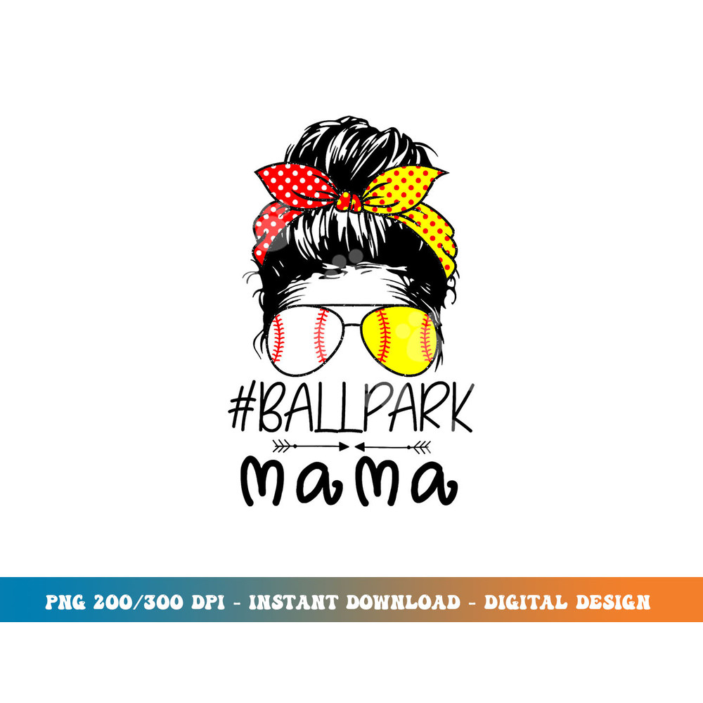 BallPark Mama Baseball Softball Mother s Day Mom Messy Bun png, sublimation copy.jpg