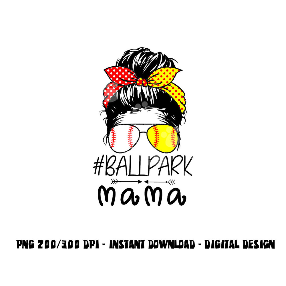 BallPark Mama Baseball Softball Mother s Day Mom Messy Bun png, sublimation copy.jpg