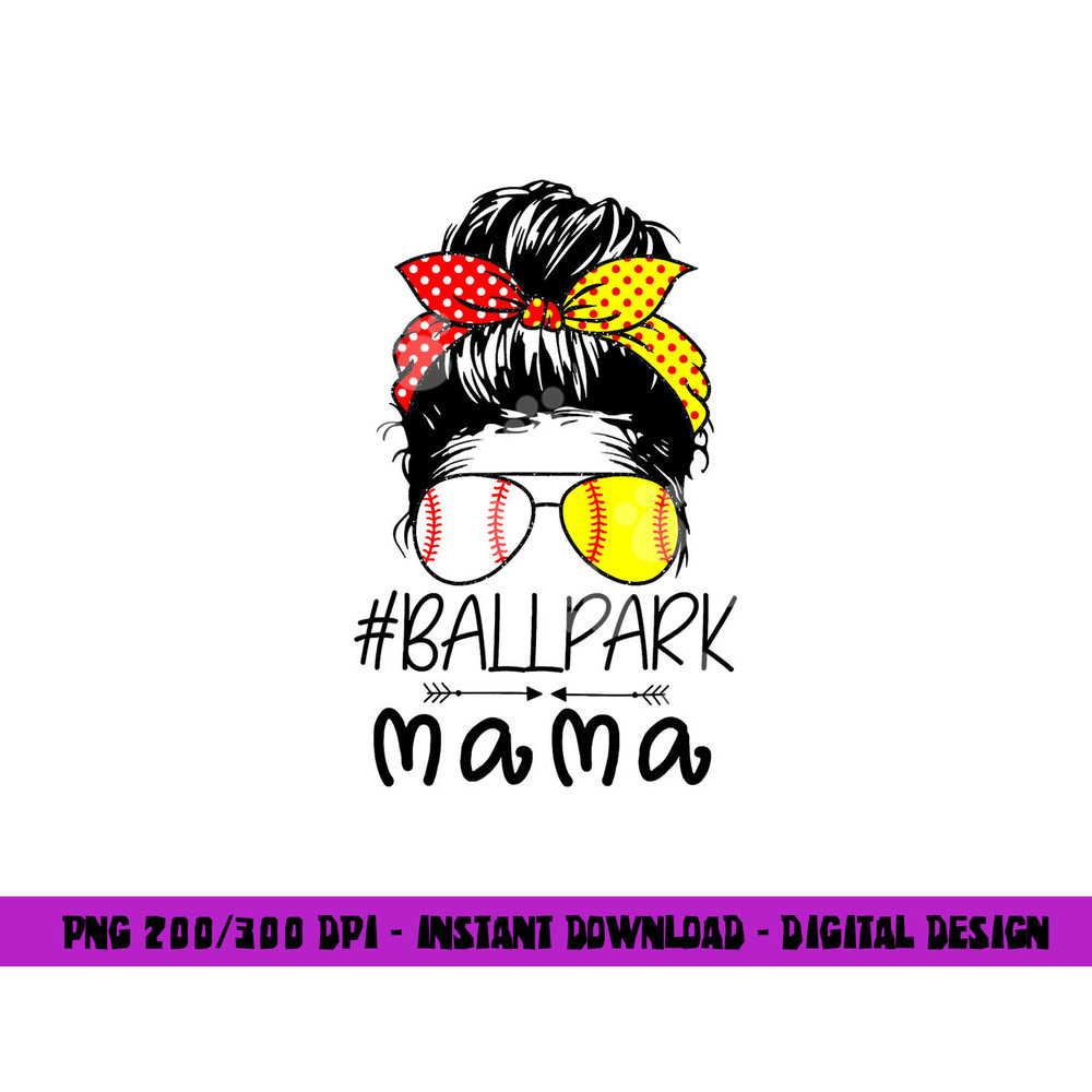 BallPark Mama Baseball Softball Mother s Day Mom Messy Bun png, sublimation copy.jpg