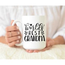 worlds best grandma mug, grandma mug, gift for grandma, best grandma mug, birthday gift, mothers day gift, grandma coffe