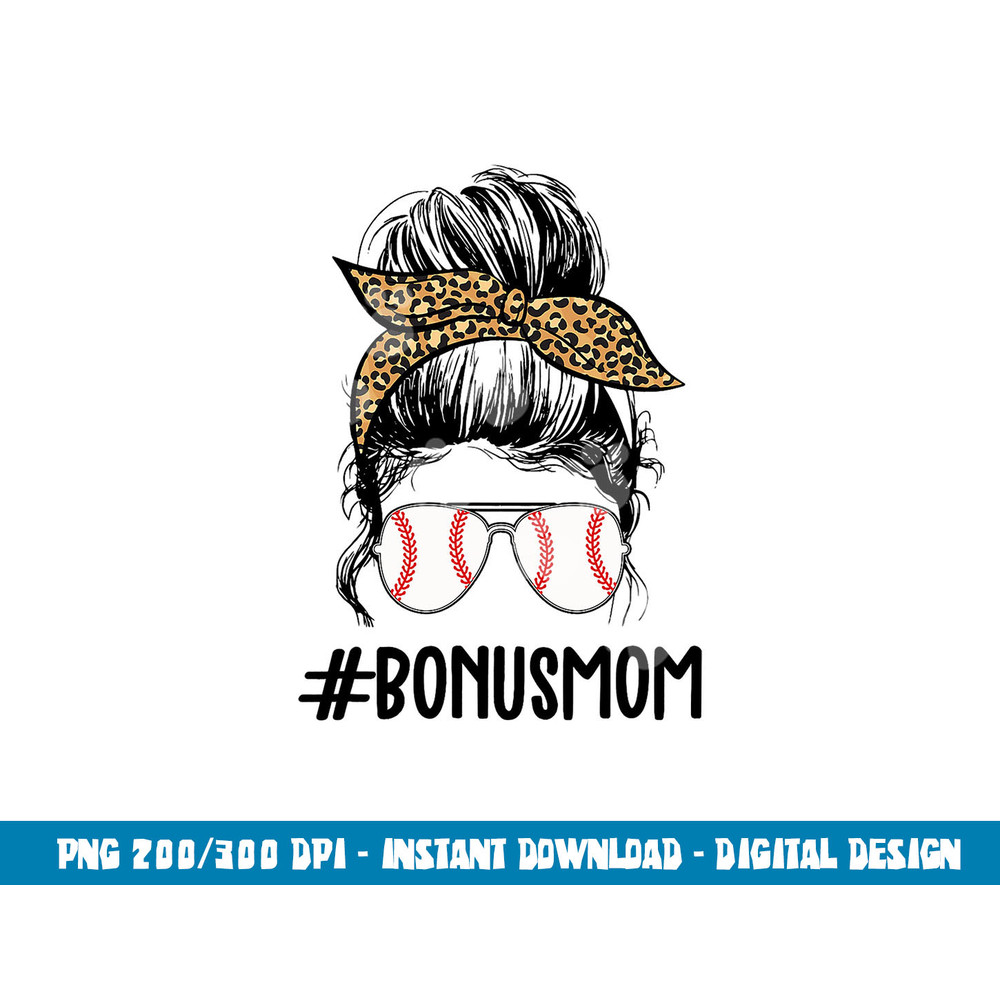 Baseball Bonus Mom Life Messy Bun, Stepmom Life Messy Bun png, sublimation copy.jpg