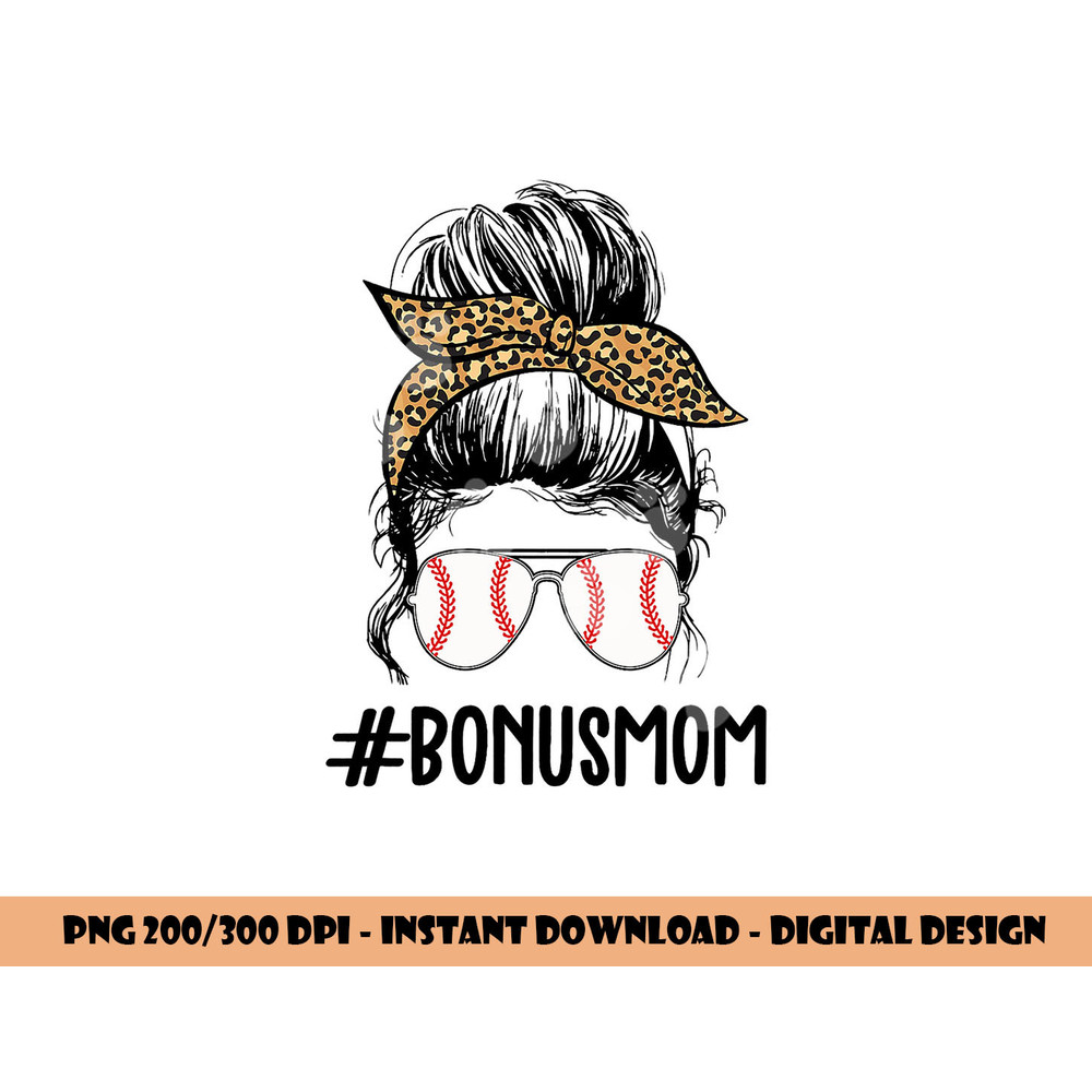 Baseball Bonus Mom Life Messy Bun, Stepmom Life Messy Bun png, sublimation copy.jpg