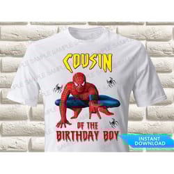 spider man cousin of the birthday boy iron on transfer spiderman iron on transfer spiderman birthday shirt iron on trans