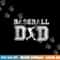 Baseball Dad Funny Fathers Day Gift For Daddy Papa Father png, sublimation copy.jpg