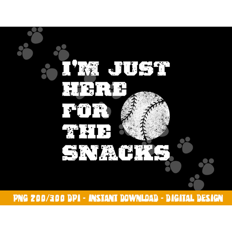 Baseball I m Just Here For The Snacks - Vintage Baseball png, sublimation copy.jpg