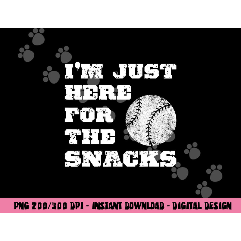 Baseball I m Just Here For The Snacks - Vintage Baseball png, sublimation copy.jpg