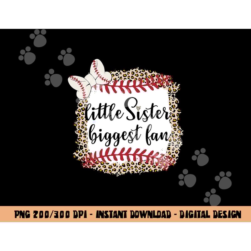 Baseball Little Sister Biggest Fan For Baseball Player png, sublimation copy.jpg