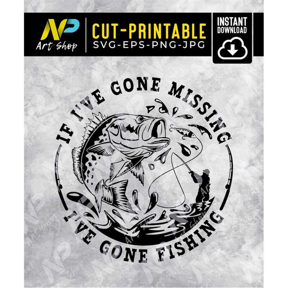 MR-157202372610-fishing-svg-if-ive-gone-missing-ive-gone-fishing-image-1.jpg
