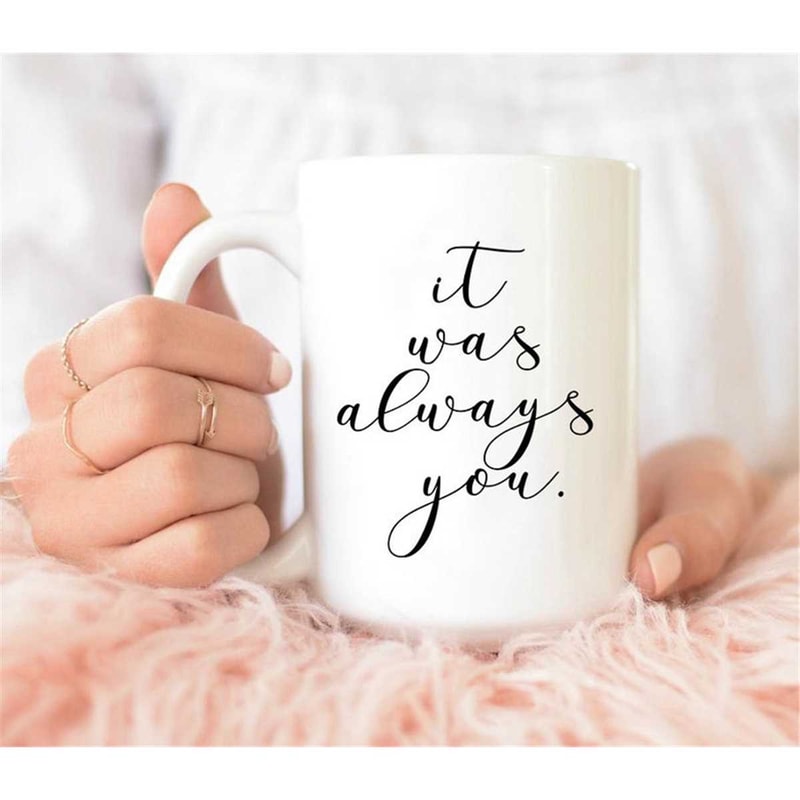 MR-15720238336-it-was-always-you-mug-valentines-day-mug-couple-mugs-dating-image-1.jpg