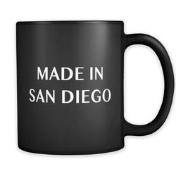made in san diego mug, san diego resident gift, san diego gift, new san diego gift, san diego mug san diego coffee mug s