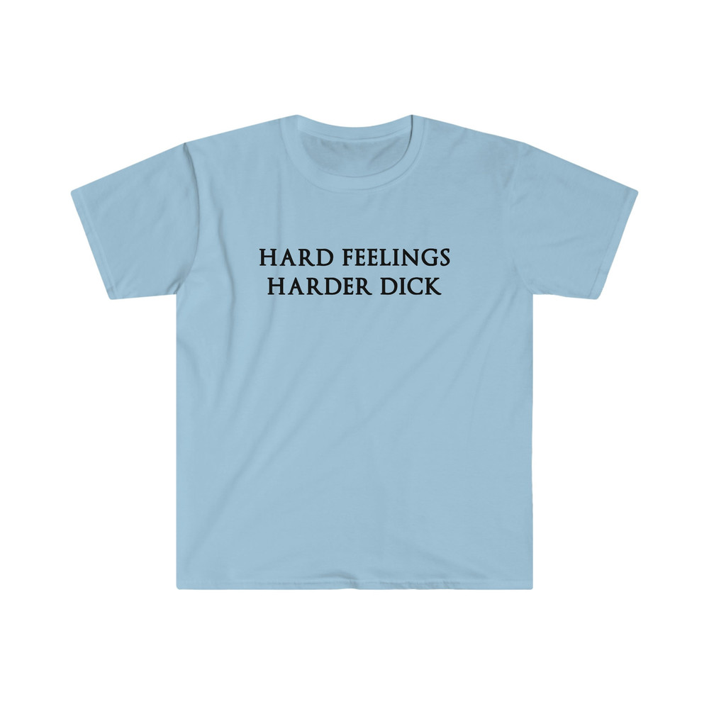 Funny Meme TShirt - Hard Feelings HARDER DICK Celebrity Inspired Tee - Gift Shirt - 2.jpg