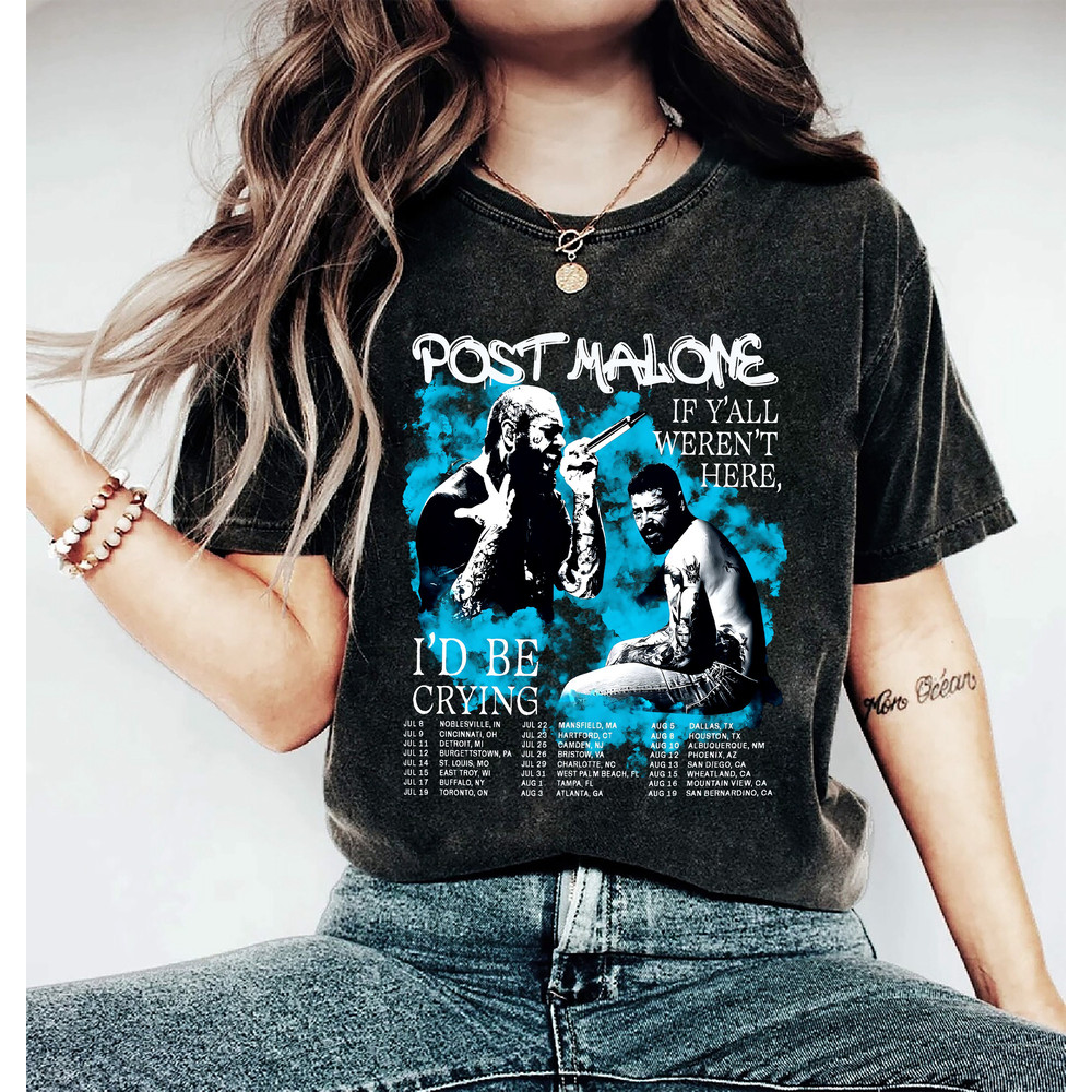 Comfort Colors® Post Malone 2023 Tour Shirt, If Y'all Weren't Here I'd Be Crying Tour Shirt, Post Malone Fan Shirt - 3.jpg