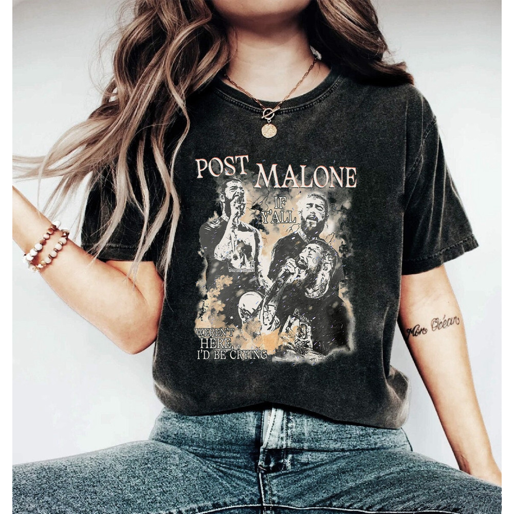 Comfort Colors® Post Malone 2023 Tour Shirt, Vintage Post Malone Fan Shirt, If Y'all Weren't Here I'd Be Crying Tour Shirt - 2.jpg
