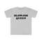 Funny Meme TShirt, BLOWJOB QUEEN Joke Tee, Gift Shirt - 3.jpg