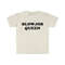 Funny Meme TShirt, BLOWJOB QUEEN Joke Tee, Gift Shirt - 5.jpg