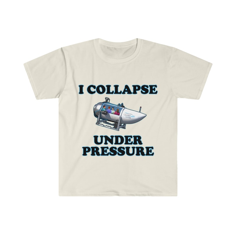 Funny Meme TShirt, I Collapse Under Pressure Dark Humor Tee, Gift Shirt - 1.jpg