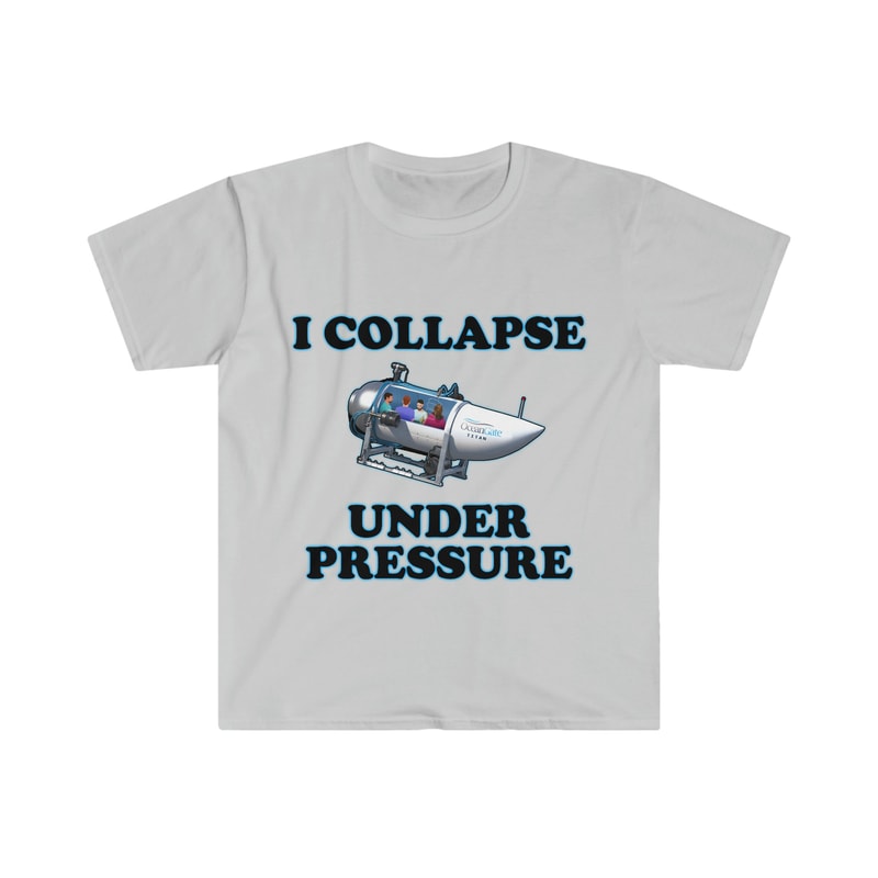 Funny Meme TShirt, I Collapse Under Pressure Dark Humor Tee, Gift Shirt - 3.jpg