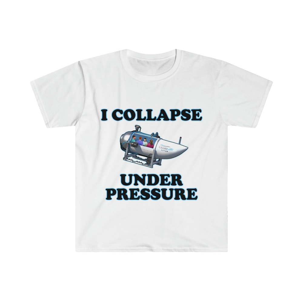 Funny Meme TShirt, I Collapse Under Pressure Dark Humor Tee, Gift Shirt - 5.jpg