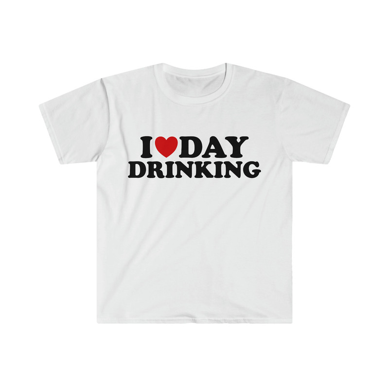 Funny Sarcastic TShirt, I Love Heart Day Drinking Meme Tee, Gift Shirt - 1.jpg