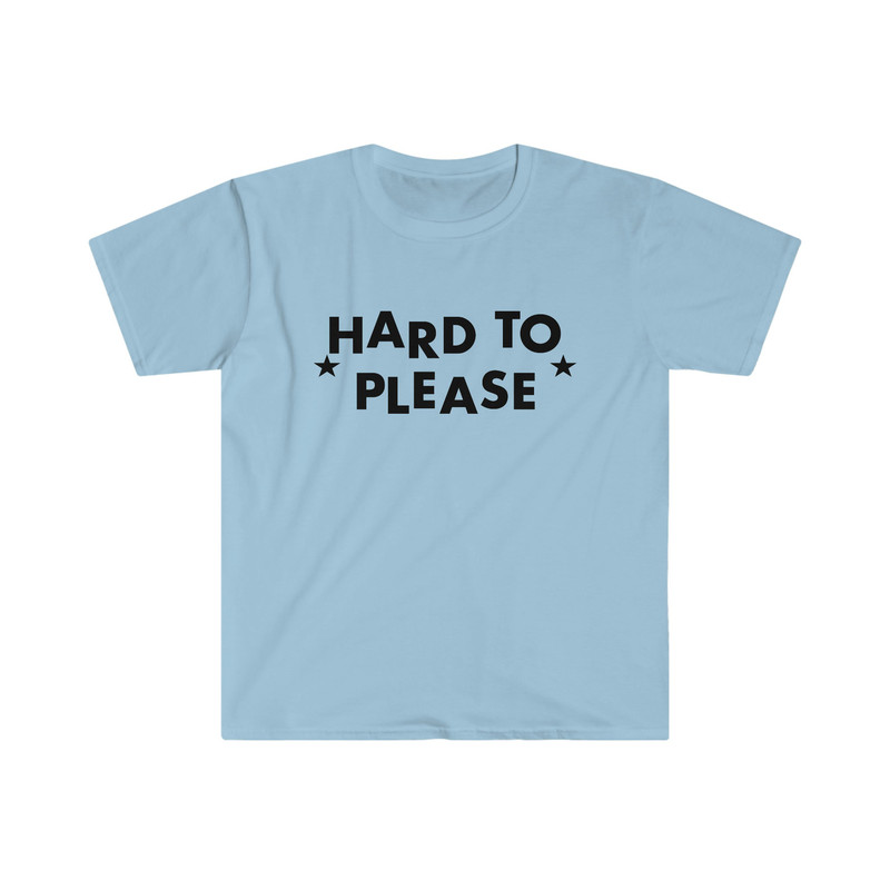 Funny Y2K Meme TShirt - HARD TO Please 2000's Celebrity Inspired Tee - Gift Shirt - 2.jpg