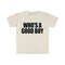 Funny Y2K Meme TShirt, WHO'S a GOOD Boy 2000's Style Sassy Tee, Gift Shirt - 4.jpg