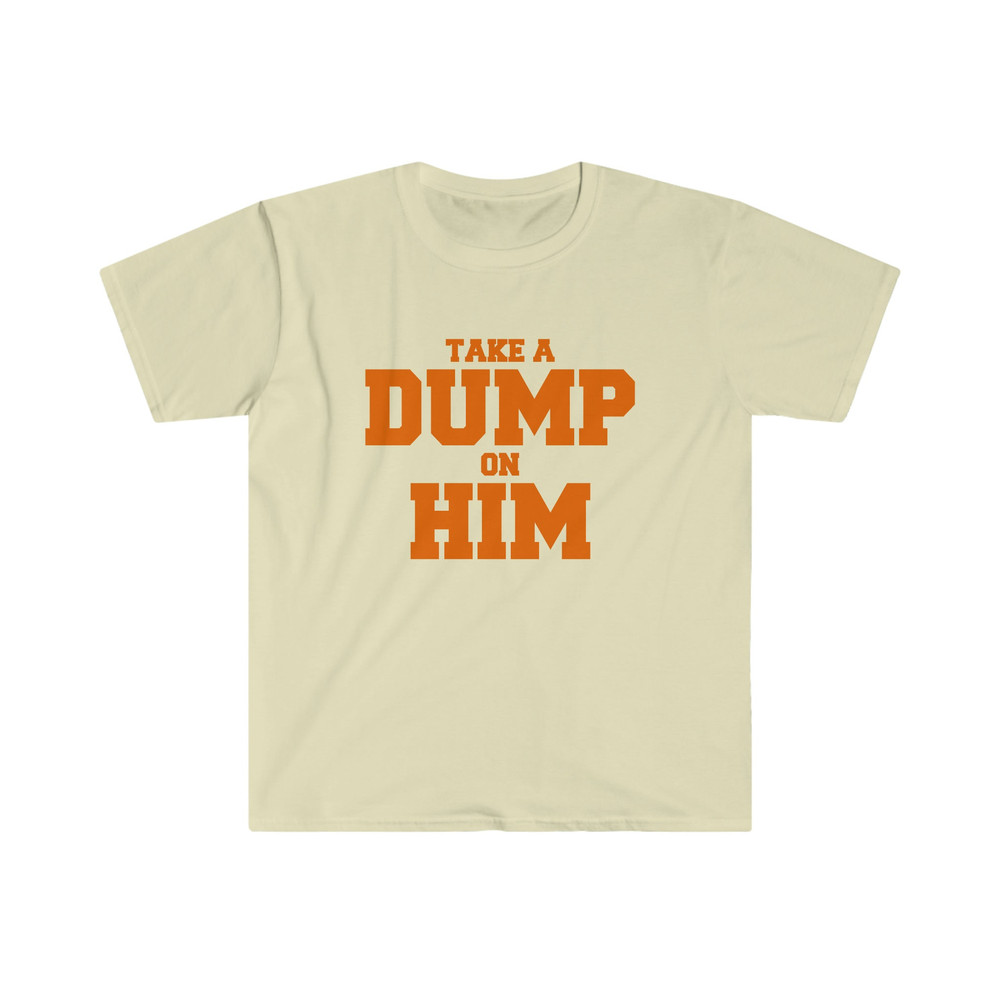 Funny Y2K Parody TShirt - take a DUMP on HIM 2000's Celebrity Inspired Meme Shirt - 4.jpg