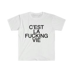 funny y2k tshirt - cest la fucking vie 2000s celebrity inspired tee - gift shirt