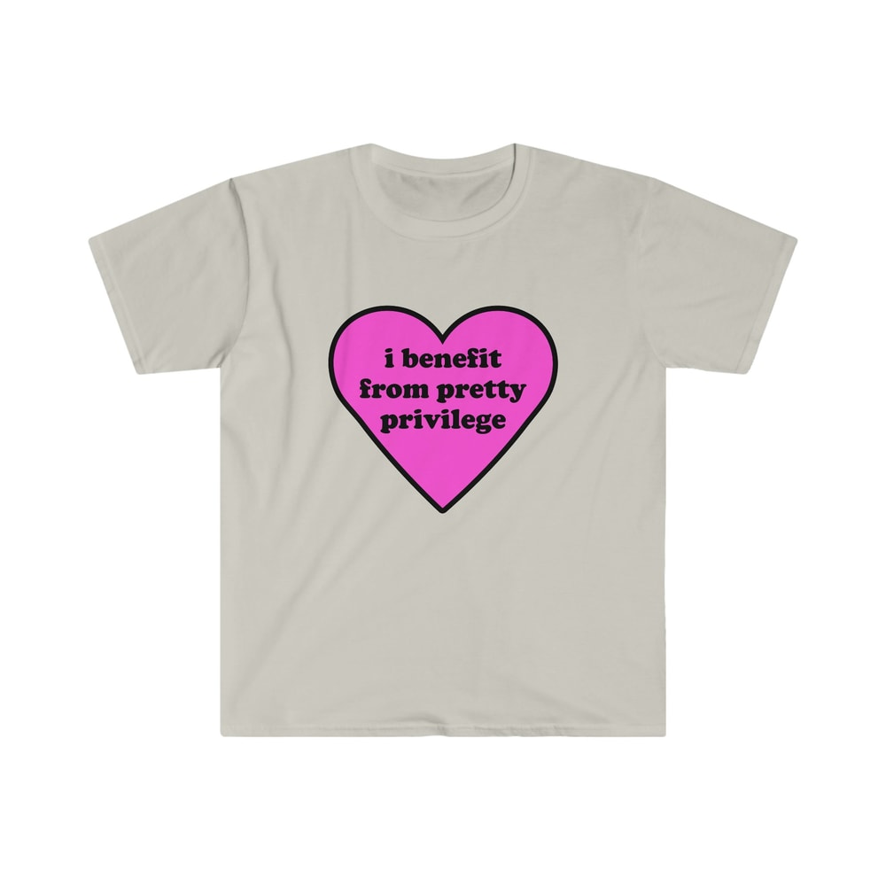 Funny Y2K TShirt - I Benefit From Pretty Privilege 2000's Celebrity Style Meme Tee - Gift Shirt - 3.jpg