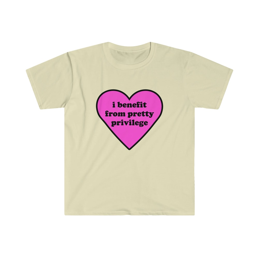 Funny Y2K TShirt - I Benefit From Pretty Privilege 2000's Celebrity Style Meme Tee - Gift Shirt - 5.jpg