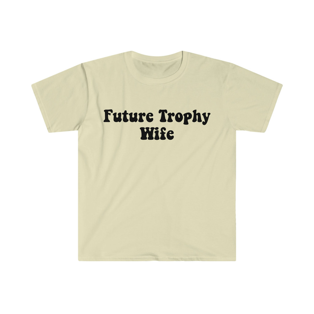 Funny Y2K TShirt - FUTURE TROPHY Wife 2000's Celebrity Style Meme Tee - Gift Shirt - 3.jpg