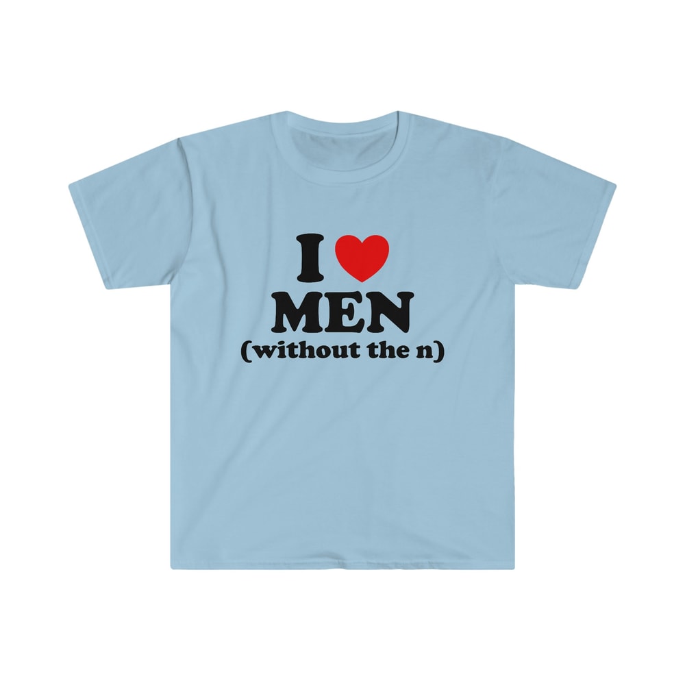 Funny Y2K TShirt - I LOVE MEN (without the n) 2000's Celebrity Inspired Heart Tee - Gift Shirt - 3.jpg