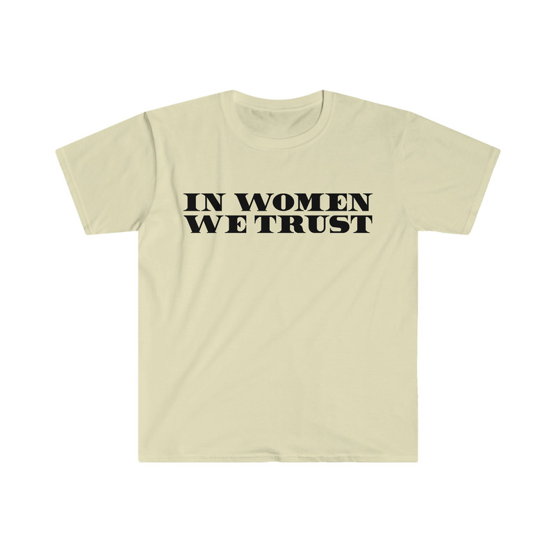 Funny Y2K TShirt - In Women We Trust 2000's Celebrity Inspired Meme Tee - Gift Shirt - 5.jpg