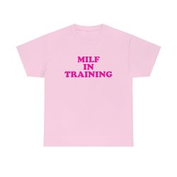 funny y2k tshirt - milf in training 2000s celebrity style meme tee - gift shirt for her