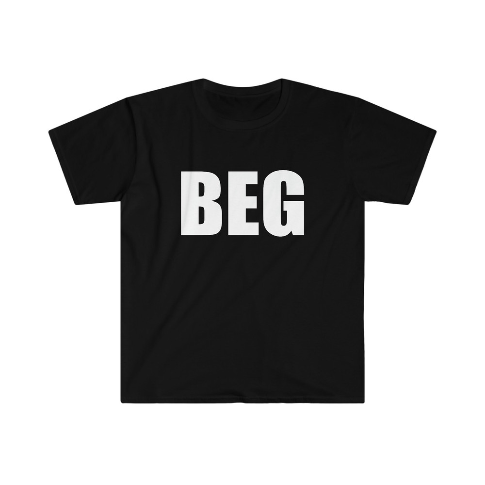 Funny Y2K TShirt, BEG Dominatrix Meme Tee, Gift Shirt - 1.jpg