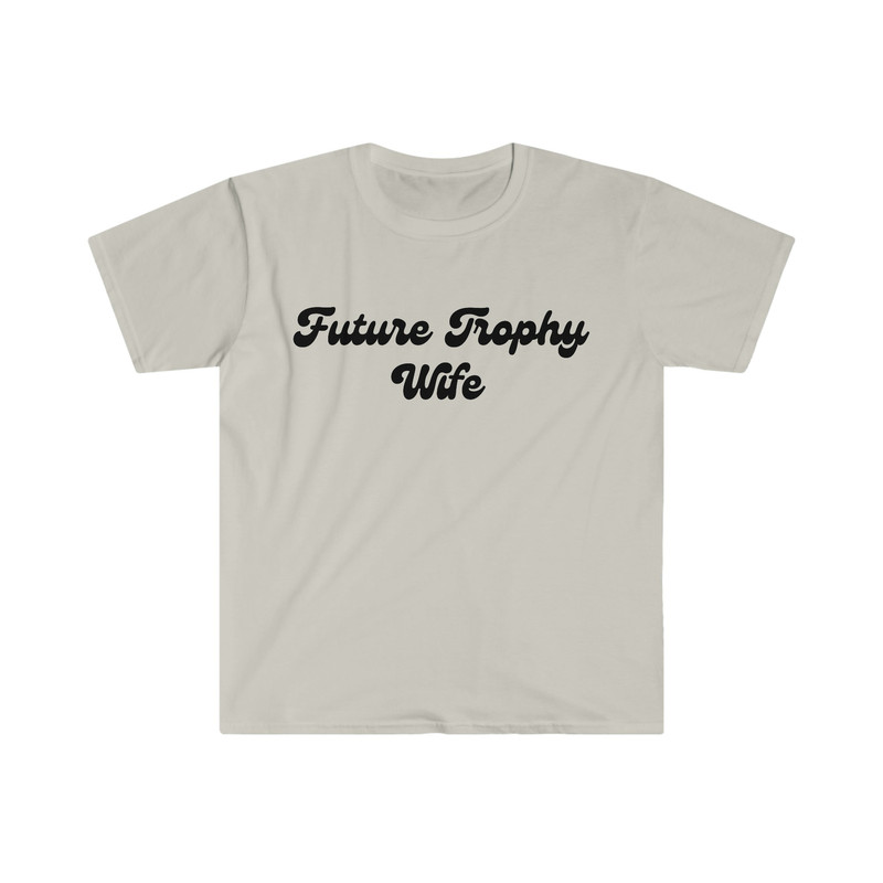 Funny Y2K TShirt, FUTURE TROPHY Wife 2000's Style Sassy Meme Tee, Gift Shirt For Her - 2.jpg