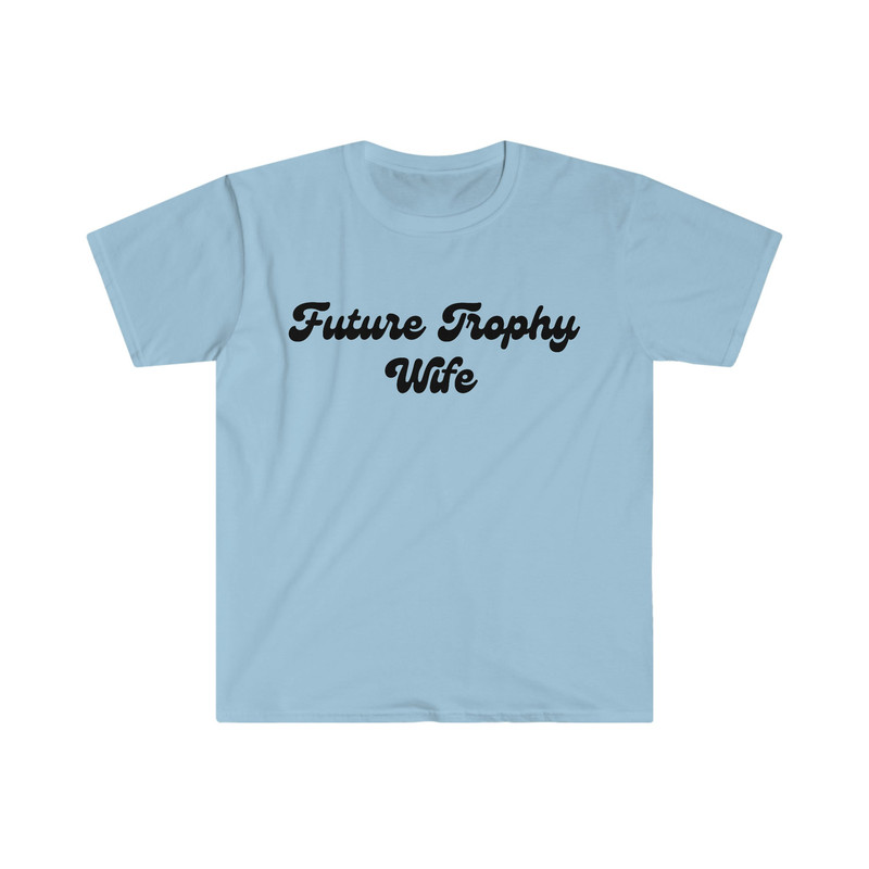 Funny Y2K TShirt, FUTURE TROPHY Wife 2000's Style Sassy Meme Tee, Gift Shirt For Her - 3.jpg