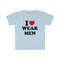 Funny Y2K TShirt, I Love  Heart Weak Men Sassy Meme Tee, Gift Shirt - 3.jpg