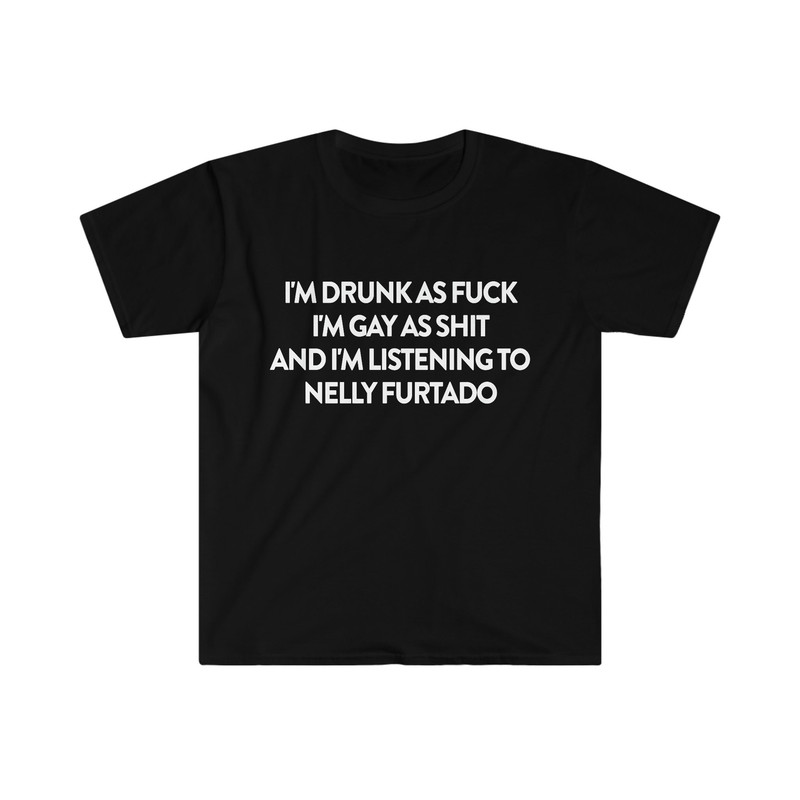 Funny Y2K TShirt, I'm Drunk as Fuck I'm Gay as Shit 2000's Celebrity Meme Tee, Gift Shirt - 1.jpg