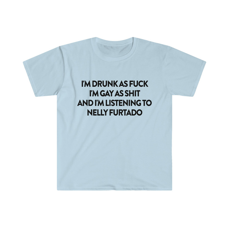 Funny Y2K TShirt, I'm Drunk as Fuck I'm Gay as Shit 2000's Celebrity Meme Tee, Gift Shirt - 3.jpg