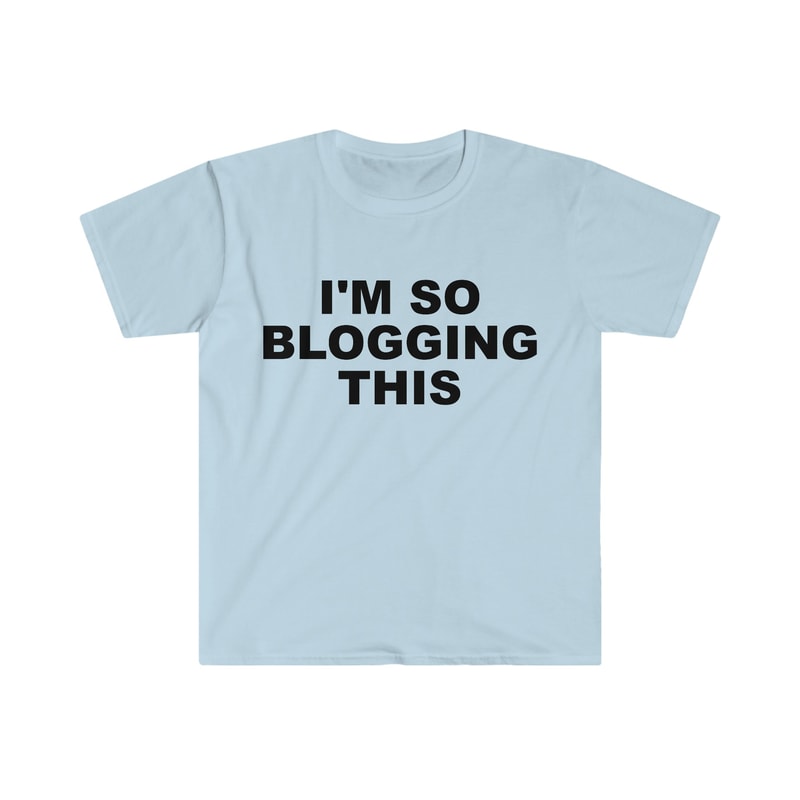 Funny Y2K TShirt, I'm SO Blogging This 2000's Celebrity Style Meme Tee, Gift Shirt - 4.jpg