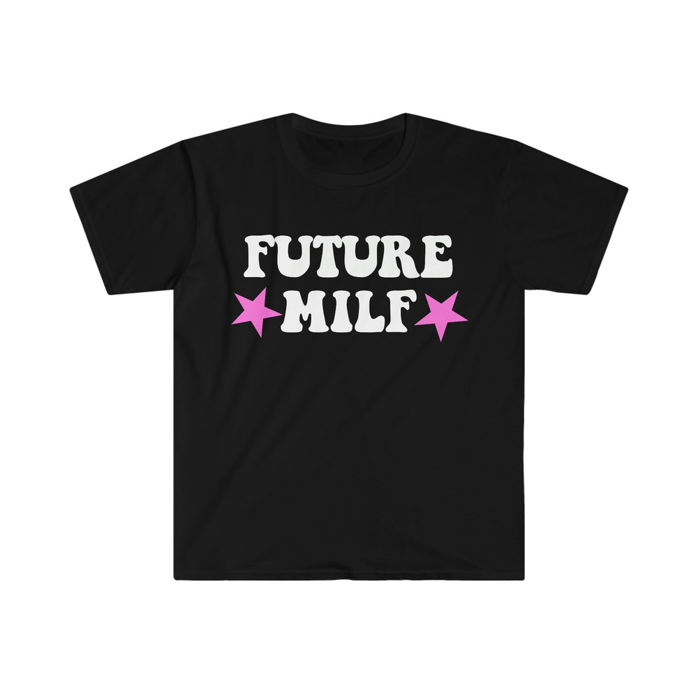 FUTURE MILF Funny Y2K 2000's Inspired Sassy Meme T Shirt - 1.jpg