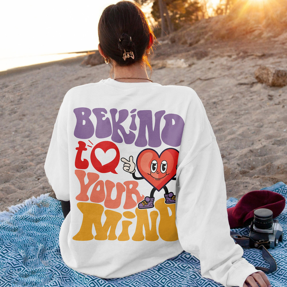 Be Kind To Your Mind Mental Health Sweatshirt, Mental Health Shirt VSCO Hoodie, Y2k Hoodie, Self Care Sweatshirt, Words On The Back - 4.jpg
