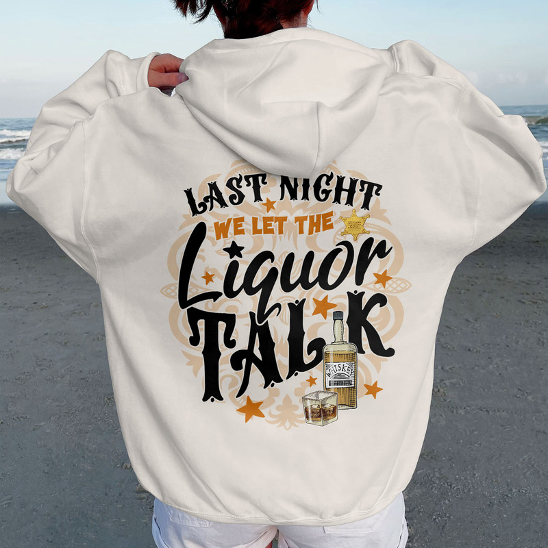 Last Night We Let the Liquor Talk Shirt, Western Country Music, Morgan Wallen Concert Tee, Western Shirt, Retro Last Night, Whisky TShirt - 1.jpg