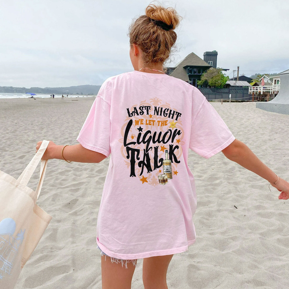 Last Night We Let the Liquor Talk Shirt, Western Country Music, Morgan Wallen Concert Tee, Western Shirt, Retro Last Night, Whisky TShirt - 5.jpg
