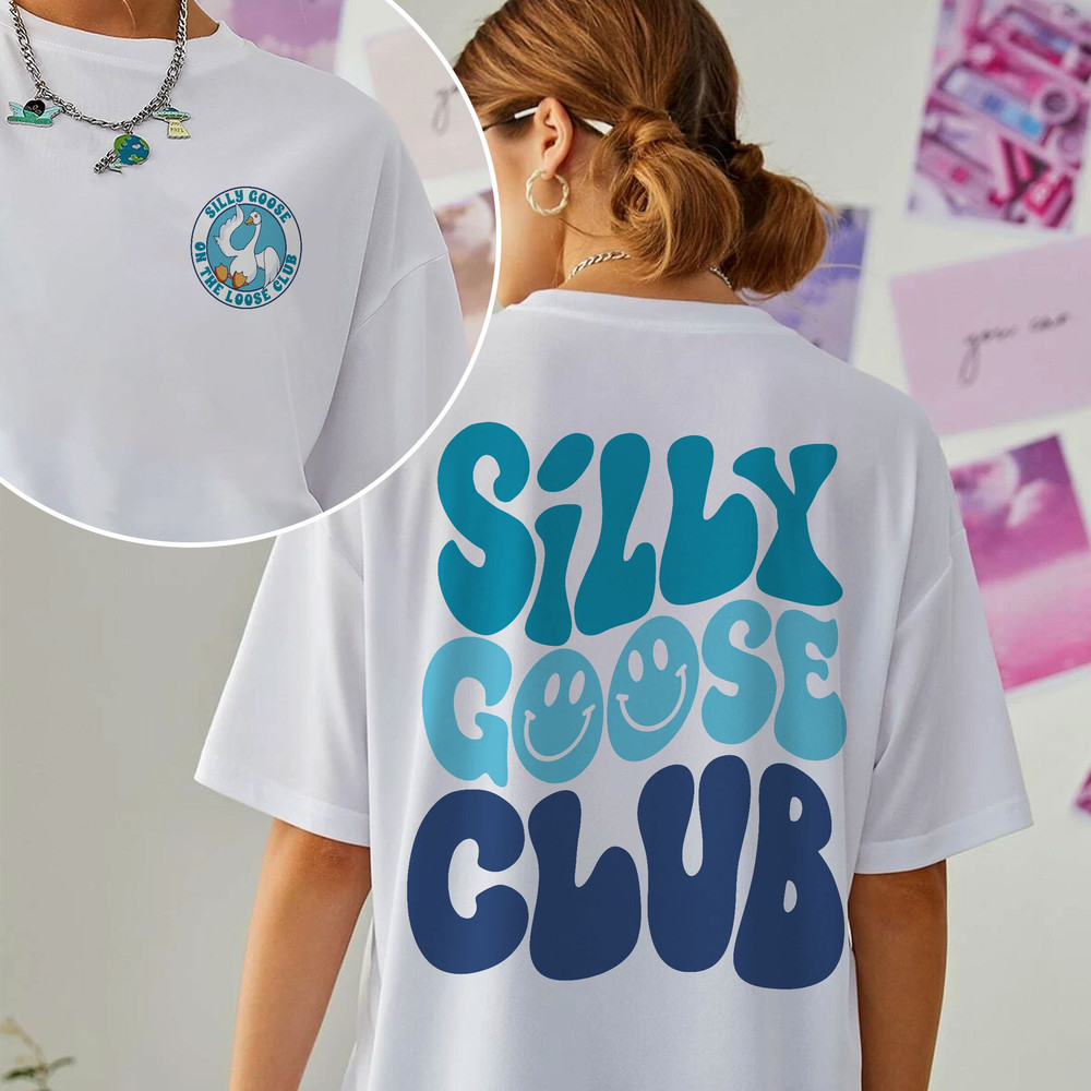 Silly Goose Club Shirt, Funny Silly Goose Shirt, Cute Goose T Shirt, Goose University Sweatshirt, On The Loose Club, VSCO Hoodie - 6.jpg