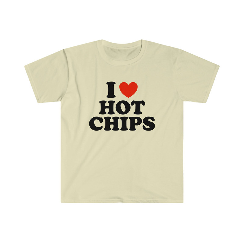 I Heart Love Hot Chips Funny Y2K 2000's Celebrity Inspired Meme TShirt - 5.jpg
