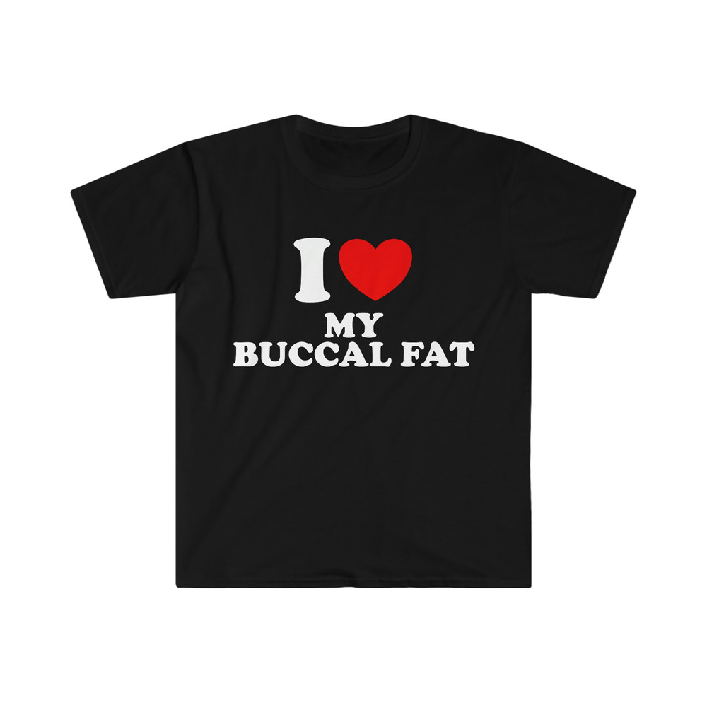 I Heart Love My Buccal Fat Funny Meme Tee Shirt - 2.jpg