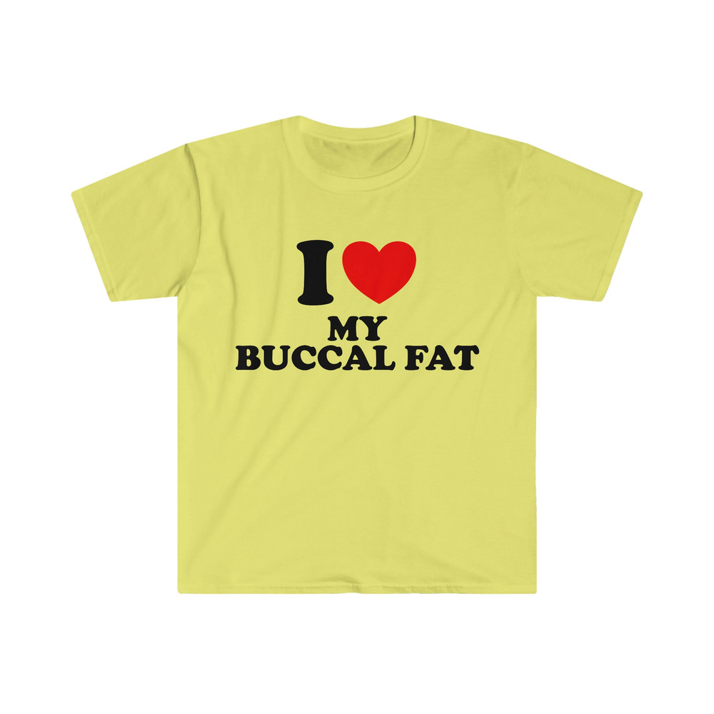 I Heart Love My Buccal Fat Funny Meme Tee Shirt - 4.jpg