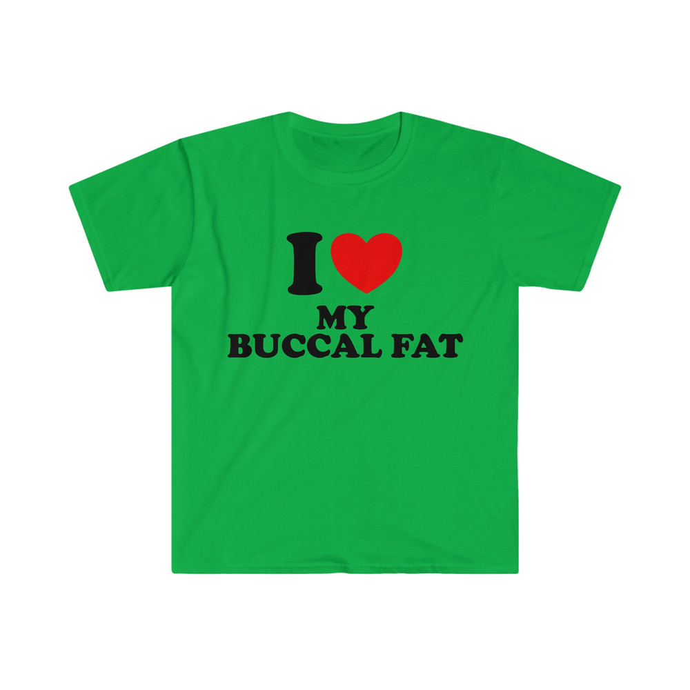 I Heart Love My Buccal Fat Funny Meme Tee Shirt - 5.jpg