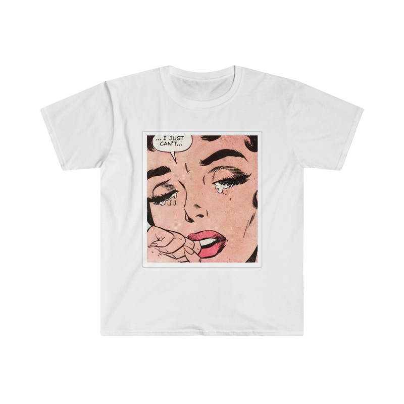 I Just CAN'T Woman Crying Funny Y2K 2000's Celebrity Inspired 50's Pop Comic Meme TShirt - 1.jpg